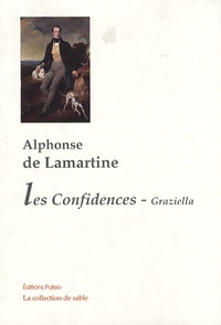 Alphonse de Lamartine - Les Confidences.