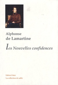 Alphonse de Lamartine - Les Nouvelles confidences.