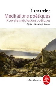 Alphonse de Lamartine - Méditations poétiques - Nouvelles Méditations poétiques.