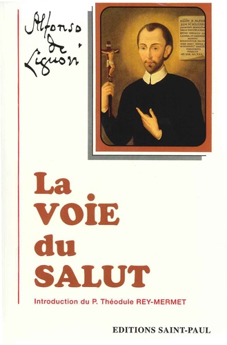 Alphonse de Liguori - La voie du salut.