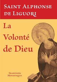 Alphonse de Liguori - La volonté de Dieu.
