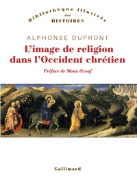 Alphonse Dupront - L'image de religion dans l'Occident chrétien - D'une iconologie historique.