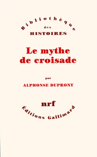 Alphonse Dupront - Le Mythe De Croisade Coffret 4 Volumes.