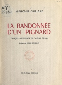 Alphonse Gaillard et Henri Pourrat - La randonnée d'un pignard - Images comtoises du temps passé.