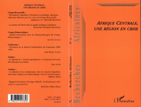 Alphonse-J-C Mannée-Batschy et Raymond-Timothée Mackitha - Recherches africaines N° 4 : Afrique centrale, une région en crise.