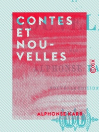 Alphonse Karr - Contes et Nouvelles.