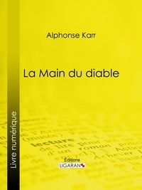  Alphonse Karr - La Main du diable - Recueil de nouvelles.