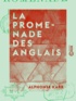 Alphonse Karr - La Promenade des Anglais.