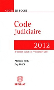 Alphonse Kohl et Guy Block - Code judiciaire 2012.