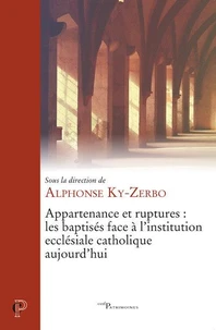 Appartenance et ruptures : les baptisés face à l'institution ecclésiale catholique aujourd'hui