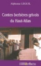 Alphonse Leguil - Contes Berberes Grivois Du Haut-Atlas. Edition Bilingue Francais-Berbere.