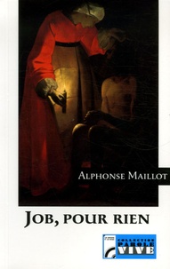 Alphonse Maillot - Job, pour rien.