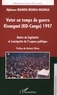 Alphonse Maindo Monga Ngonga - Voter en temps de guerre : Kisangani (RD-Congo) 1997 - Quête de légitimité et (con)quête de l'espace politique.