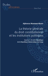 La théorie générale du droit constitutionnel et les institutions publiques