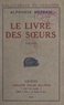 Alphonse Métérié - Le livre des sœurs, 1907-1913.