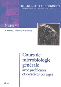 Alphonse Meyer et José Deiana - Cours de microbiologie générale avec problèmes et exercices corrigés.