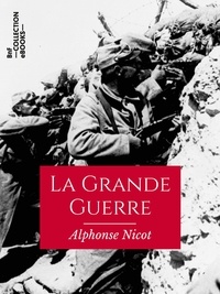 Alphonse Nicot - La Grande Guerre - Texte intégral.