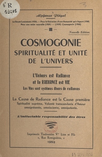 Cosmogonie, spiritualité et unité de l'univers. L'univers est radiance et la radiance est vie, les vies sont systèmes divers de radiances
