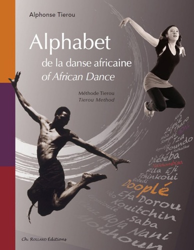 Alphonse Tiérou - Alphabet de la danse africaine - Méthode Tierou.