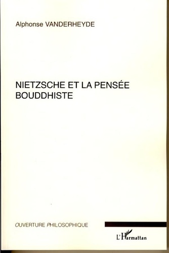 Alphonse Vanderheyde - Nietzsche et la pensée bouddhiste.