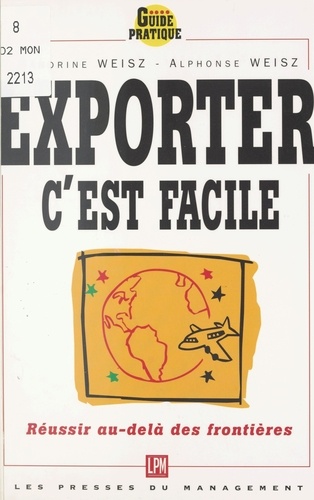 Exporter, c'est facile. Réussir au-delà des frontières