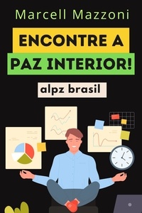  Alpz Brasil et  Marcell Mazzoni - Encontre A Paz Interior!.