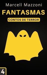 Téléchargez des ebooks manuels gratuits Fantasmas  - Contos De Terror, #4
