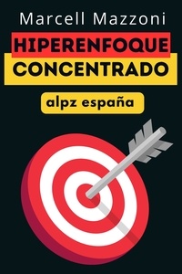  Alpz Espana et  Marcell Mazzoni - Hiperenfoque Concentrado.