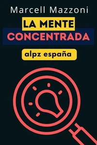 La Mente Enfocada