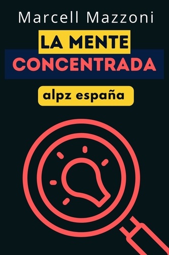  Alpz Espana et  Marcell Mazzoni - La Mente Enfocada.