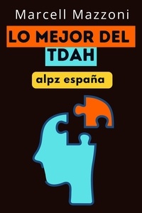  Alpz Espana et  Marcell Mazzoni - Lo Mejor Del TDAH.