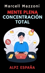  Alpz Espana et  Marcell Mazzoni - Mente Plena Concentración Total - Colección Productividad, #5.