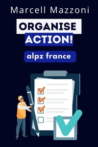  Alpz France et  Marcell Mazzoni - Organise Action!.