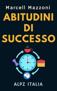  Alpz Italia et  Marcell Mazzoni - Abitudini Di Successo - Raccolta Produttività, #6.