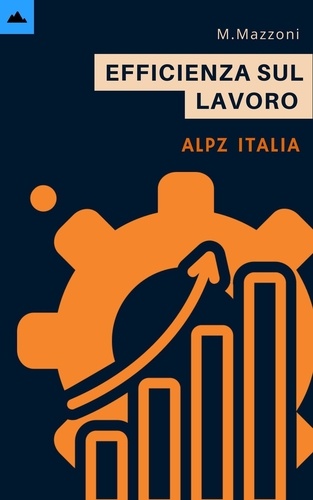  Alpz Italia et  Marcell Mazzoni - Efficienza Sul Lavoro.