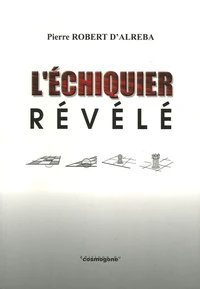 L'échiquier révélé