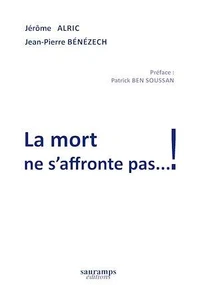 La mort ne s'affronte pas... !