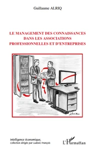 Le management des connaissances dans les associations professionnelles et d'entreprises