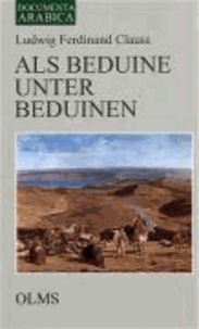 Als Beduine unter Beduinen - Mitgelebtes.