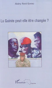 La Guinée peut-elle être changée ?