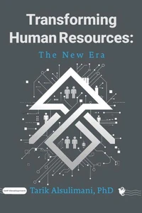 Transforming Human Resources : The New Era