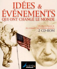 IDEES & EVENEMENTS QUI ONT CHANGE LE MONDE. 2 CD-Rom