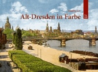 Alt-Dresden in Farbe.