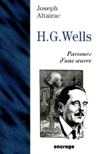 Herbert George Wells. Parcours D'Une Oeuvre