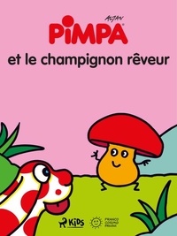  Altan et Virginie Ebongué - Pimpa et le champignon rêveur.