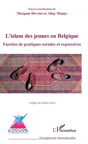 L'islam des jeunes en Belgique. Facettes de pratiques sociales et expressives