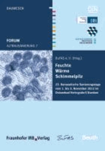 Altbausanierung 7 - Feuchte, Wärme, Schimmelpilz 23. Hanseatische Sanierungstage.