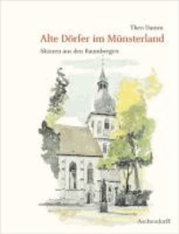 Alte Dörfer im Münsterland - Skizzen aus den Baumbergen.