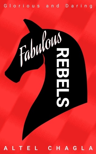 Altel Chagla - Fabulous Rebels.