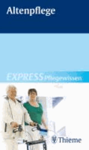 Altenpflege - EXPRESS Pflegewissen.